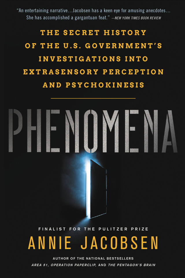 Phenomena: The Secret History of the U.S. Government's Investigations into Extrasensory Perception and Psychokinesis book cover by Annie Jacobsen