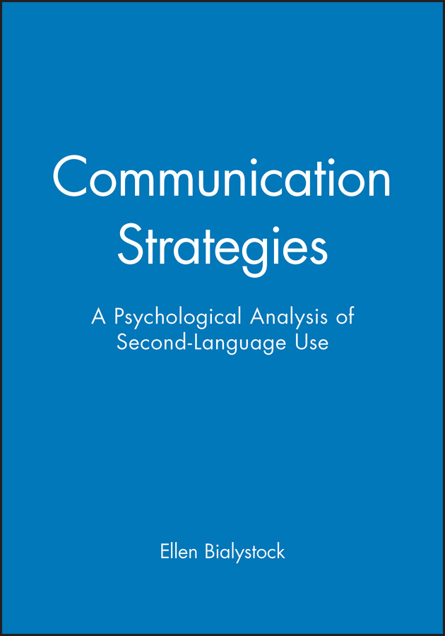 Communication Strategies: A Psychological Analysis of Second-Language Use book cover by Ellen Bialystock