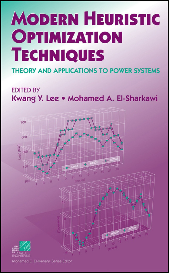Modern Heuristic Optimization Techniques: Theory and Applications to Power Systems (IEEE Press Series on Power and Energy Systems) book cover by 