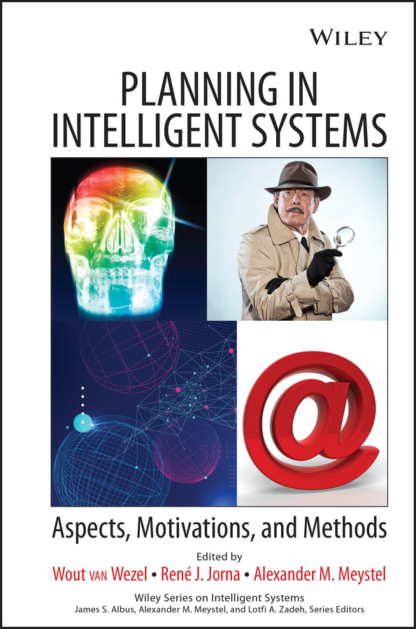 Planning in Intelligent Systems: Aspects, Motivations, and Methods (Wiley Series on Intelligent Systems) book cover by 