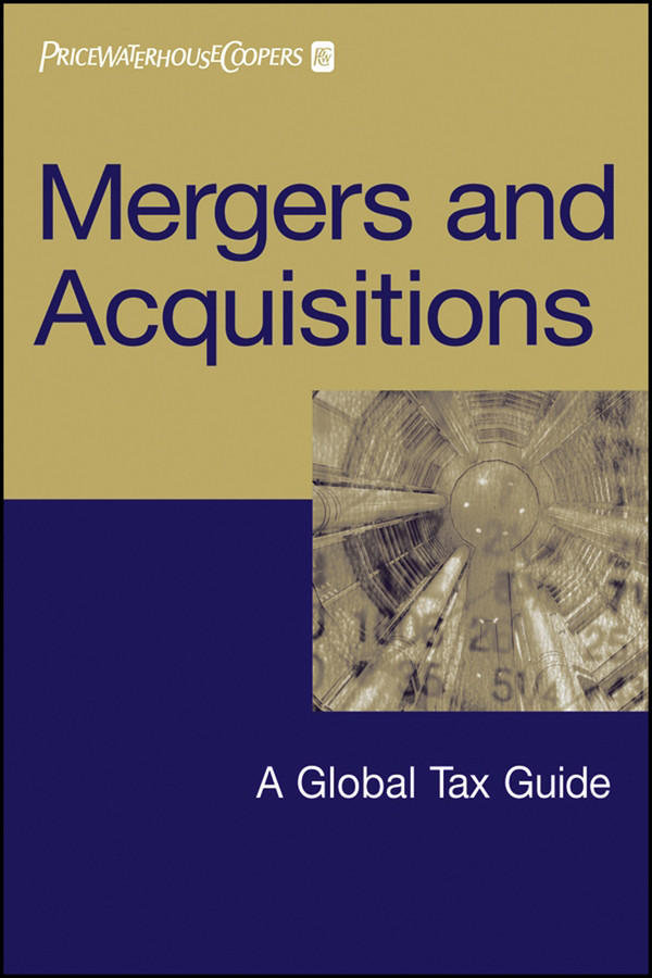 Mergers and Acquisitions: A Global Tax Guide book cover by PriceWaterhouseCoopers LLP