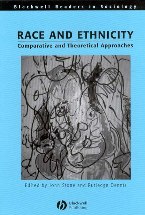 Race and Ethnicity: Comparative and Theoretical Approaches (Wiley Blackwell Readers in Sociology) book cover by 