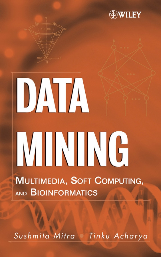 Data Mining: Multimedia, Soft Computing, and Bioinformatics book cover by Sushmita Mitra, Tinku Acharya