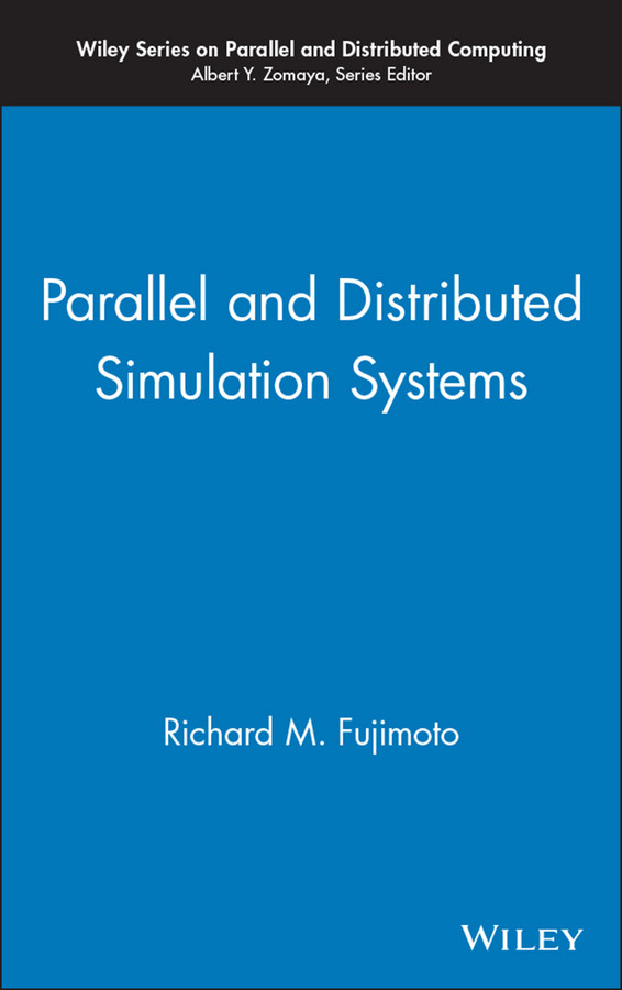 Parallel and Distributed Simulation Systems (Wiley Series on Parallel and Distributed Computing) book cover by Richard M. Fujimoto