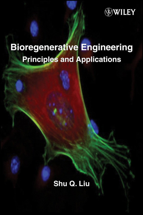 Bioregenerative Engineering: Principles and Applications book cover by Shu Q. Liu