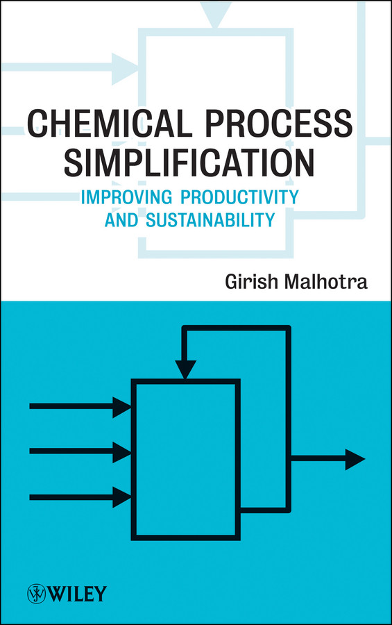 Chemical Process Simplification: Improving Productivity and Sustainability book cover by Girish K. Malhotra