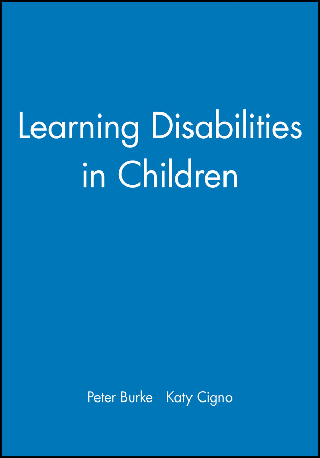 Learning Disabilities in Children (Working Together For Children, Young People And Their Families) book cover by Peter Burke, Katy Cigno