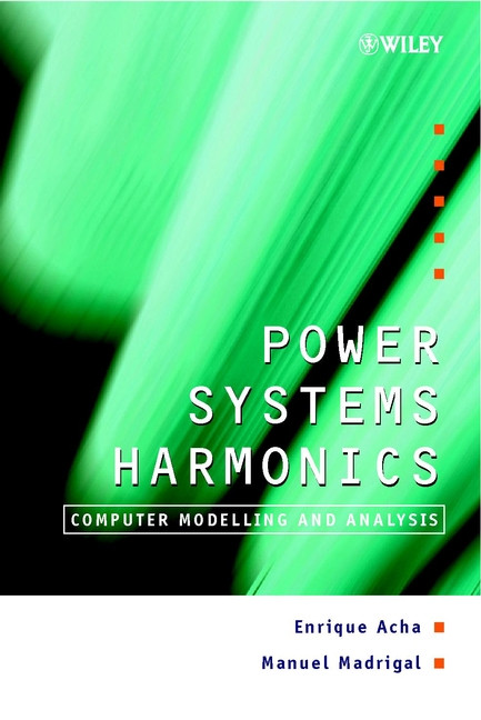 Power Systems Harmonics: Computer Modelling and Analysis book cover by Enrique Acha, Manuel Madrigal
