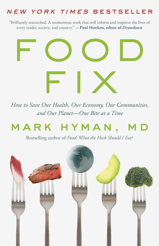 Food Fix: How to Save Our Health, Our Economy, Our Communities, and Our Planet--One Bite at a Time (The Dr. Mark Hyman Library #9) book cover by Dr. Mark Hyman