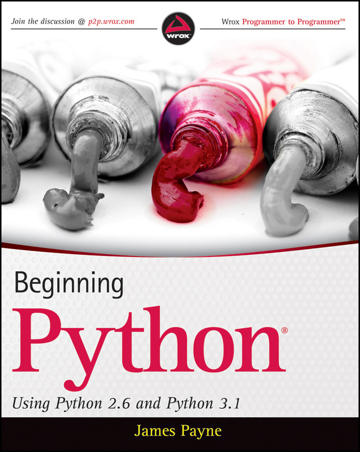 Beginning Python: Using Python 2.6 and Python 3.1 book cover by James Payne