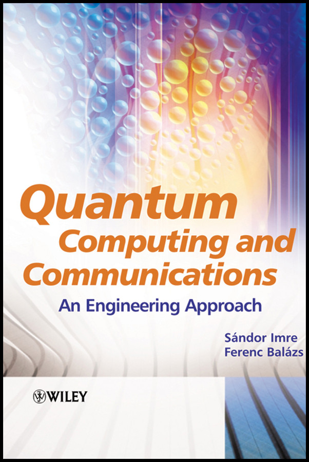 Quantum Computing and Communications: An Engineering Approach book cover by Sandor Imre, Ferenc Balazs