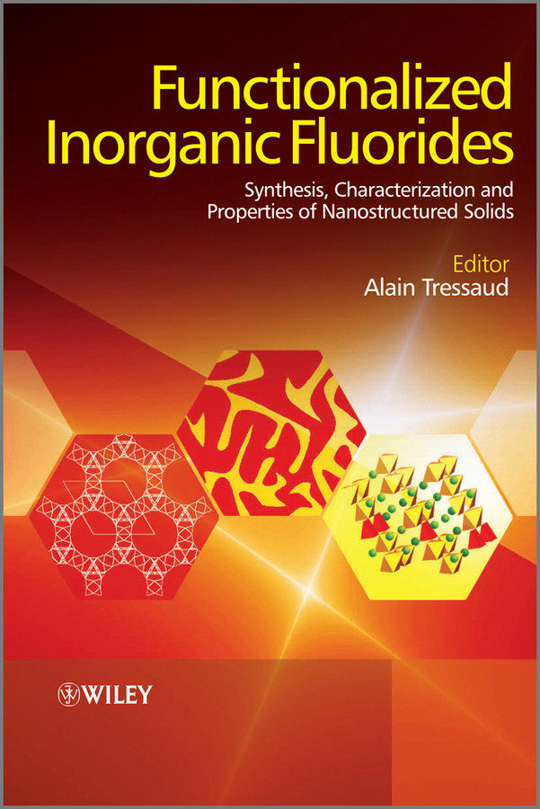 Functionalized Inorganic Fluorides: Synthesis, Characterization and Properties of Nanostructured Solids book cover by 