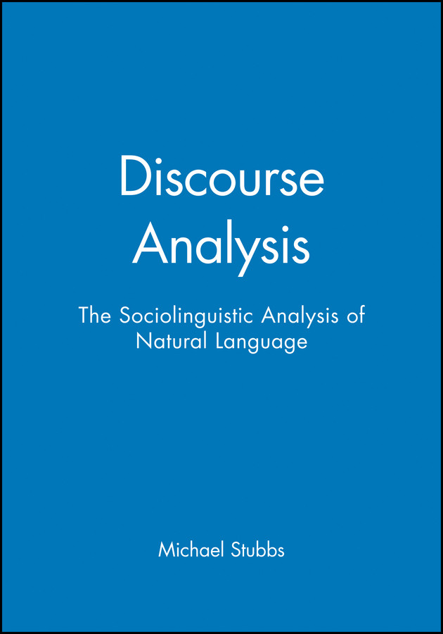 Discourse Analysis: The Sociolinguistic Analysis of Natural Language (Language in Society) book cover by Michael Stubbs