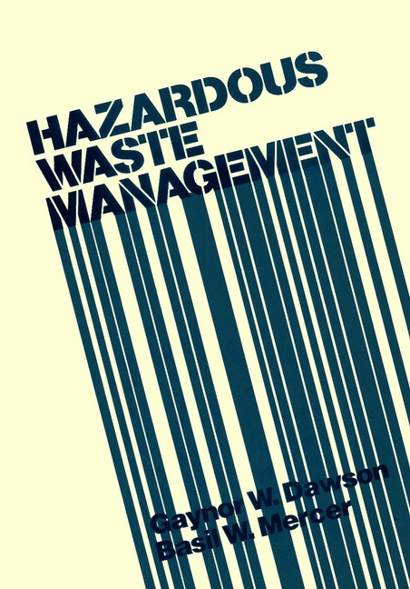 Hazardous Waste Management book cover by Gaynor W. Dawson, Basil W. Mercer