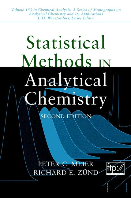 Statistical Methods in Analytical Chemistry (Chemical Analysis: A Series of Monographs on Analytical Chemistry and Its Applications) book cover by Peter C. Meier, Richard E. Zünd