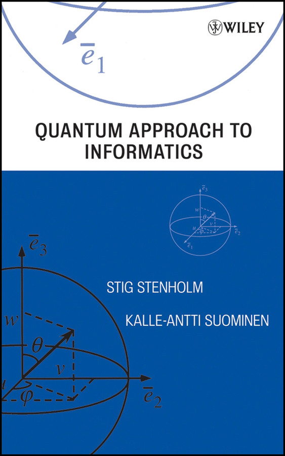 Quantum Approach to Informatics book cover by Stig Stenholm, Kalle-Antti Suominen