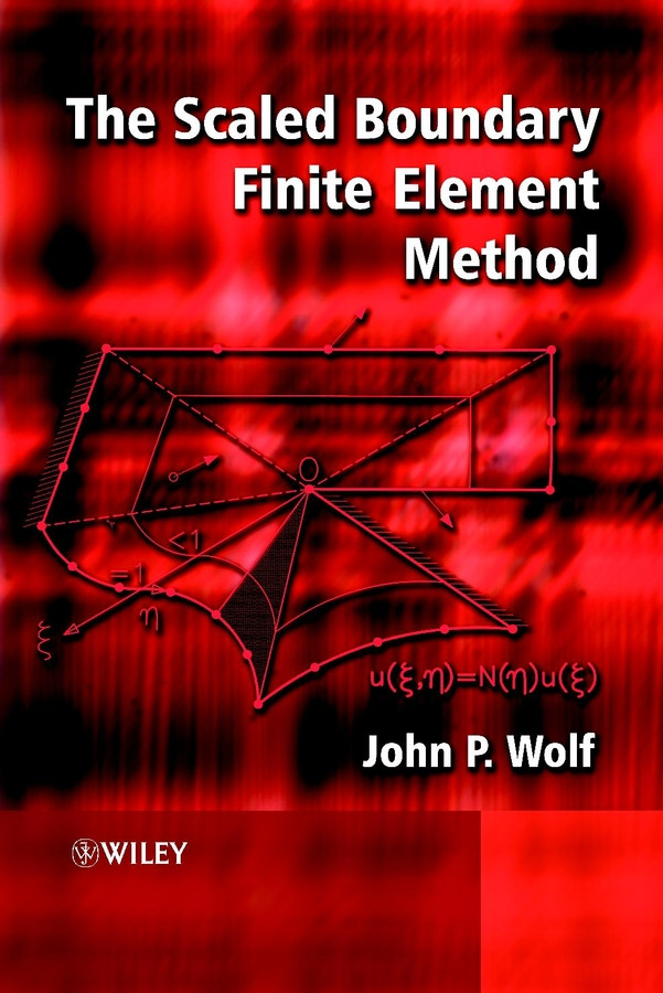 The Scaled Boundary Finite Element Method book cover by John P. Wolf