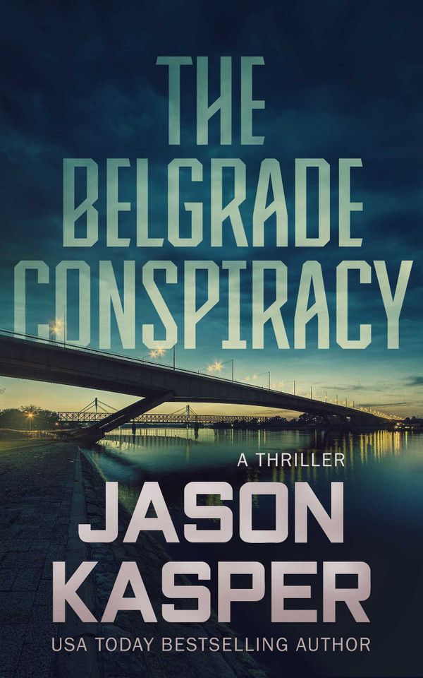 The Belgrade Conspiracy: A David Rivers Thriller (Shadow Strike) book cover by Jason Kasper