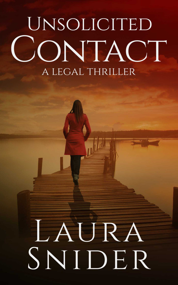 Unsolicited Contact: A Legal Thriller (Ashley Montgomery Legal Thrillers) book cover by Laura Snider