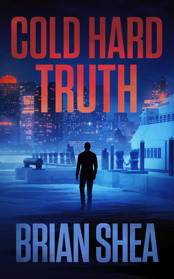 Cold Hard Truth (Boston Crime Thrillers) book cover by Brian Shea