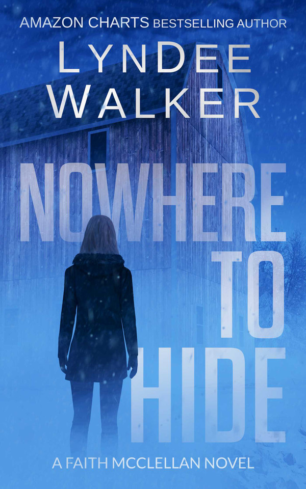 Nowhere to Hide: A Faith McClellan Novel (Faith McClellan) book cover by LynDee Walker
