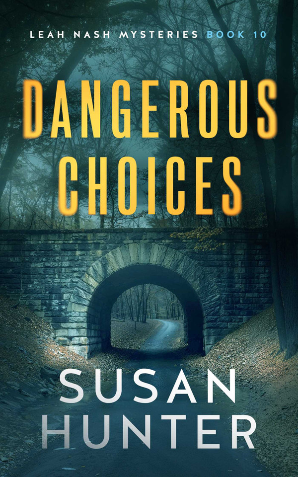 Dangerous Choices (Leah Nash Mysteries) book cover by Susan Hunter