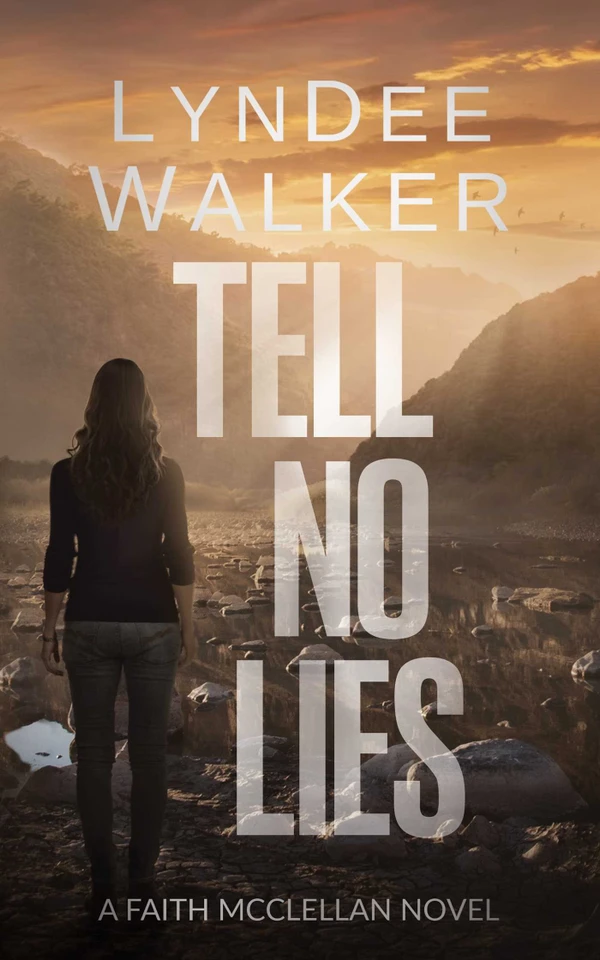 Tell No Lies: A Faith McClellan Novel (Faith McClellan) book cover by LynDee Walker