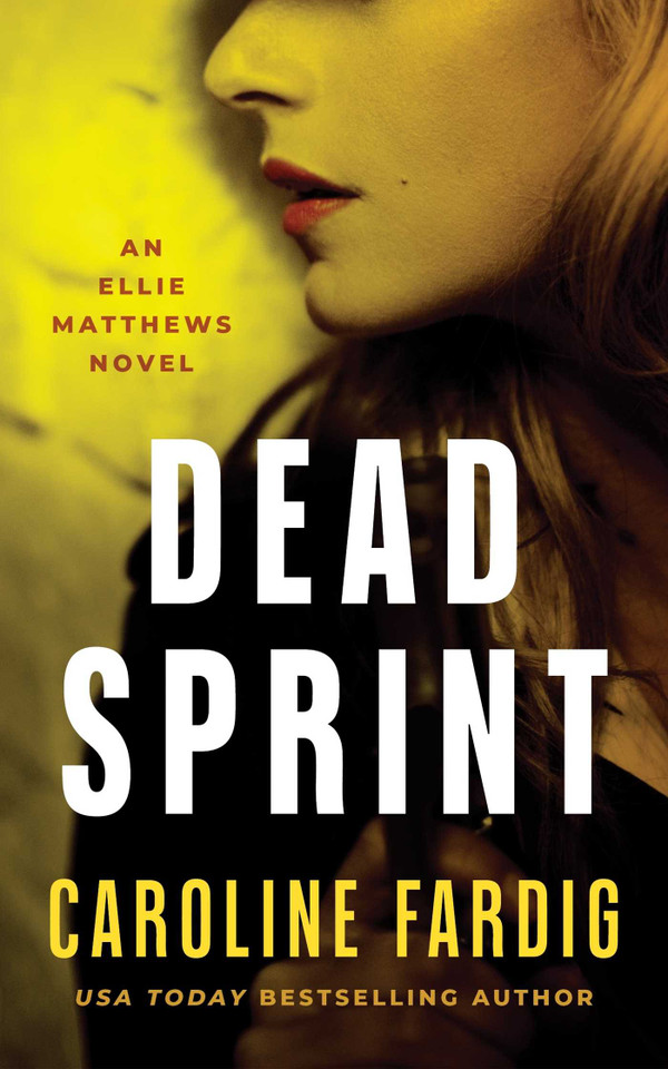 Dead Sprint (Ellie Matthews Novels) book cover by Caroline Fardig