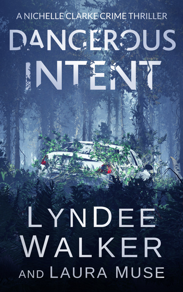 Dangerous Intent: A Nichelle Clarke Crime Thriller (Nichelle Clarke) book cover by LynDee Walker, Laura Muse