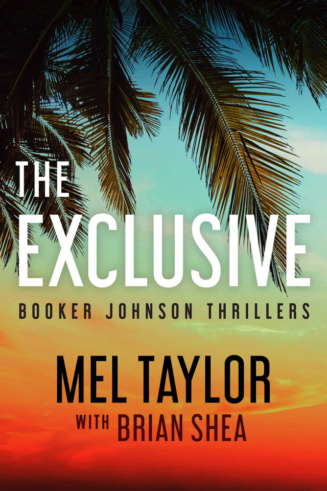 The Exclusive (Booker Johnson Thrillers) book cover by Brian Shea, Mel Taylor