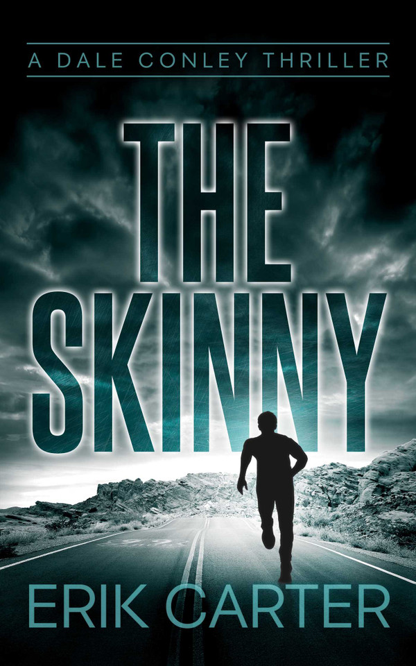 The Skinny (Dale Conley Action Thrillers) book cover by Erik Carter