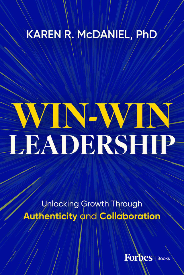 Win-Win Leadership: Unlocking Growth Through Authenticity and Collaboration book cover by Karen R. McDaniel