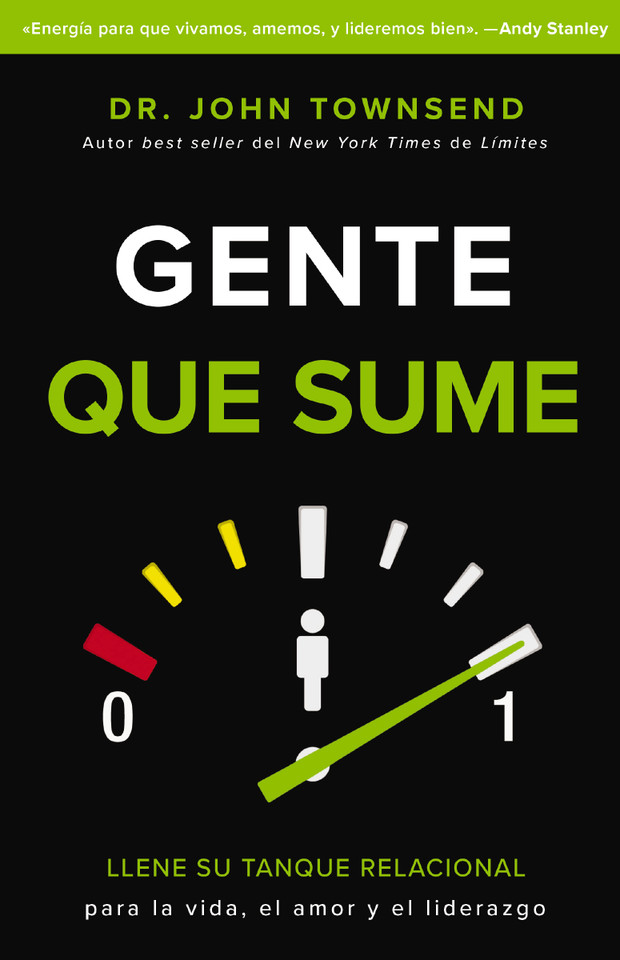 Gente que sume: Llene su tanque relacional para la vida, el amor y el liderazgo book cover by John Townsend