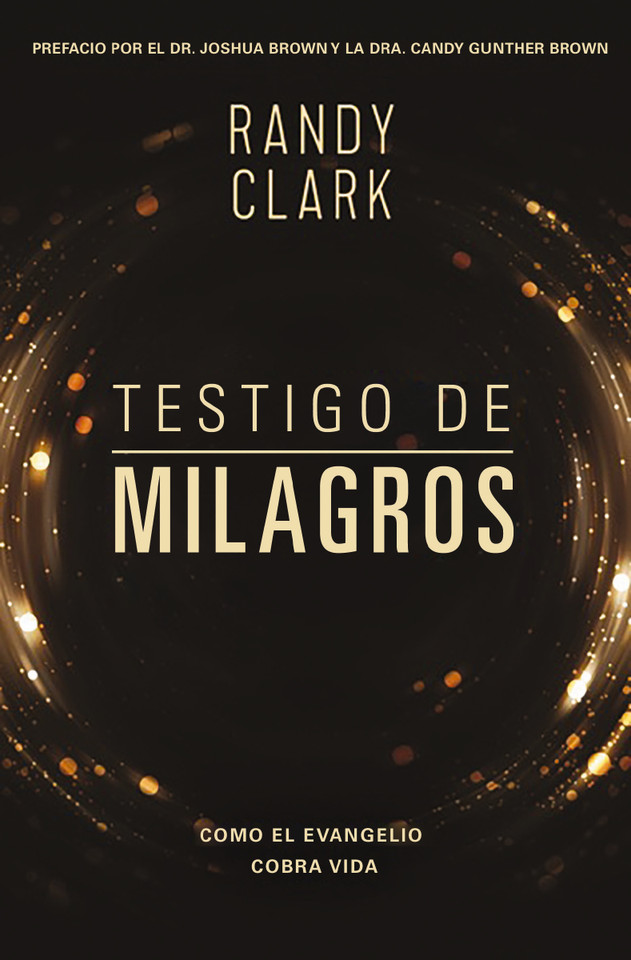 Testigo de milagros: Cuando el evangelio cobra vida book cover by Randy Clark