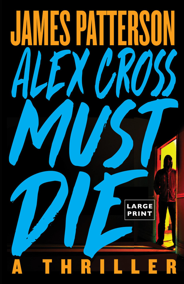 Alex Cross Must Die: A Thriller book cover by James Patterson
