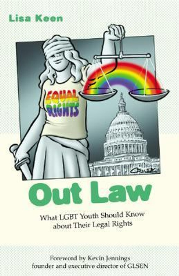 Out Law: What LGBT Youth Should Know about Their Legal Rights Cover Out Law: What LGBT Youth Should Know about Their Legal Rights Cover