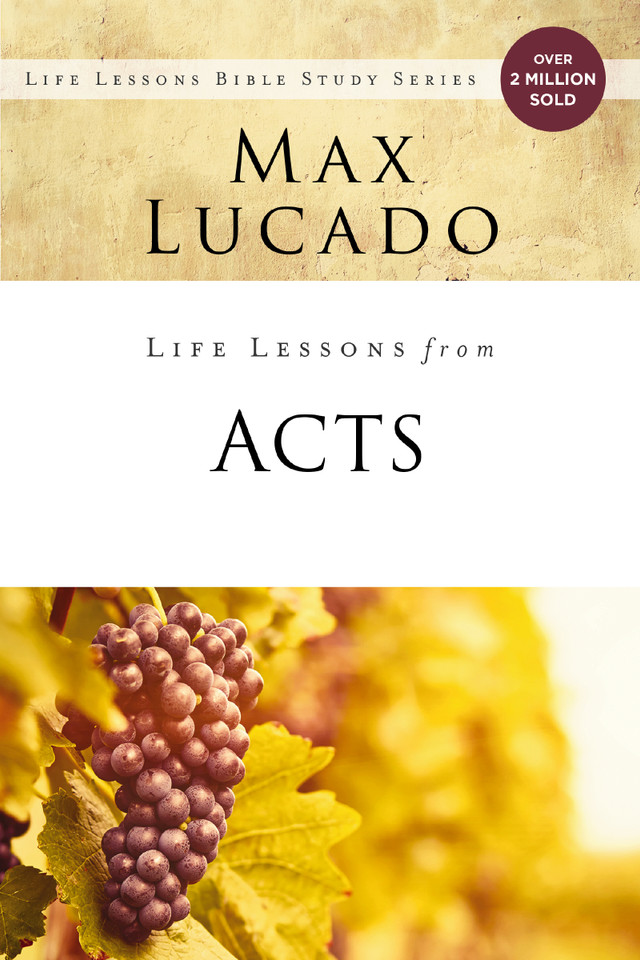Life Lessons from Acts: Christ's Church in the World (Life Lessons) book cover by Max Lucado