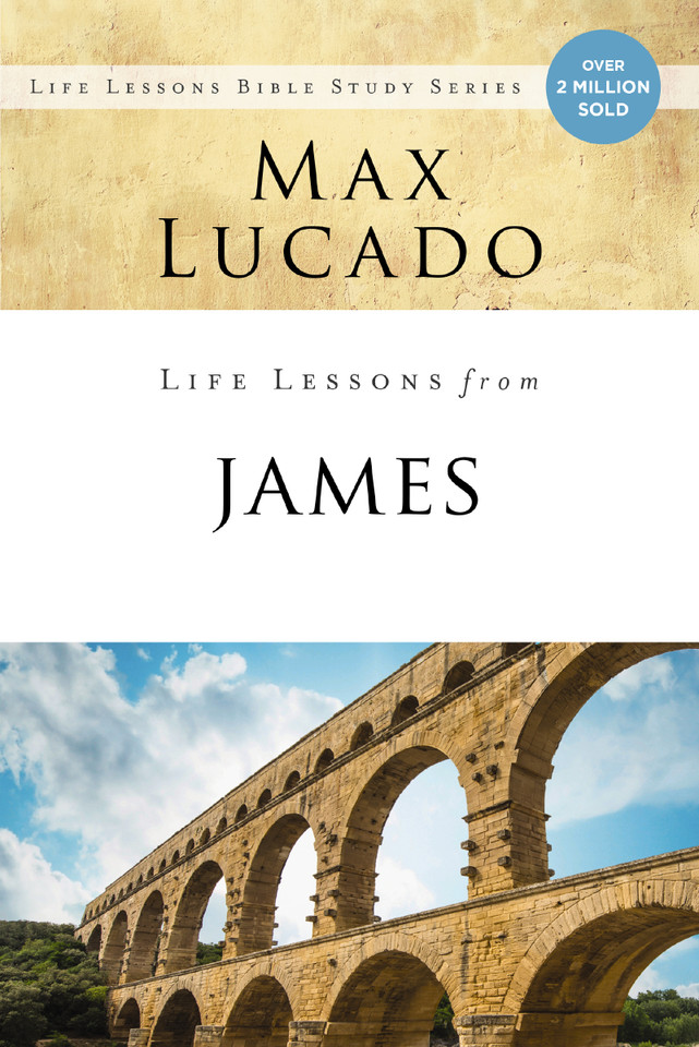 Life Lessons from James: Practical Wisdom (Life Lessons) book cover by Max Lucado