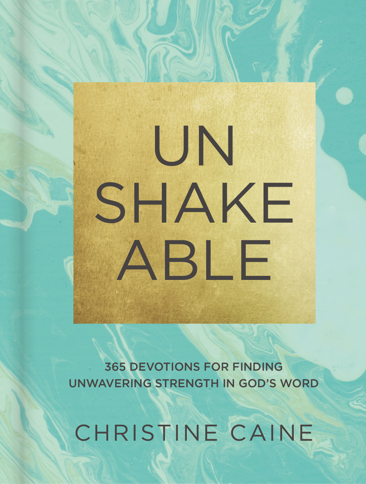 Unshakeable: 365 Devotions for Finding Unwavering Strength in God’s Word (A 365-Day Devotional) book cover by Christine Caine