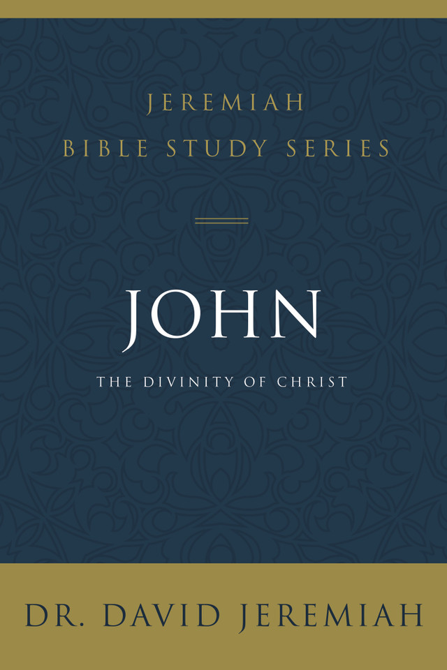 John: The Divinity of Christ (Jeremiah Bible Study Series) book cover by Dr.  David Jeremiah
