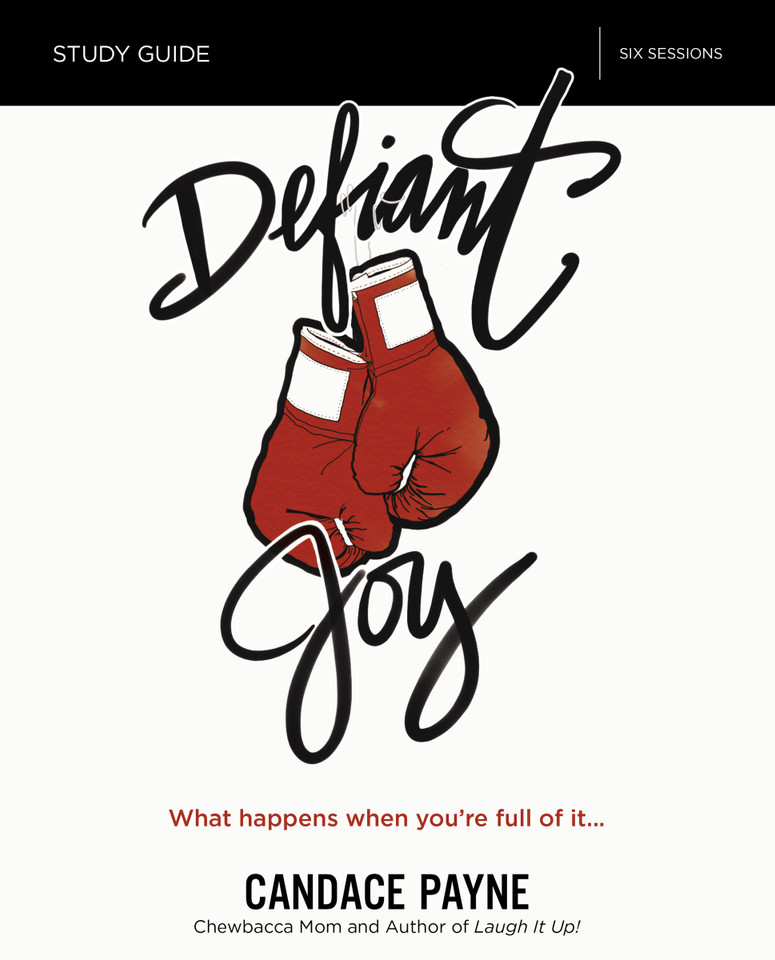 Defiant Joy Bible Study Guide: What Happens When You’re Full of It book cover by Candace Payne