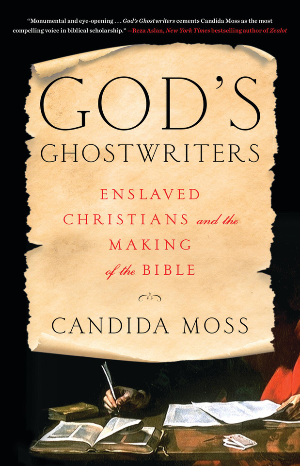 God's Ghostwriters: Enslaved Christians and the Making of the Bible book cover by Candida Moss
