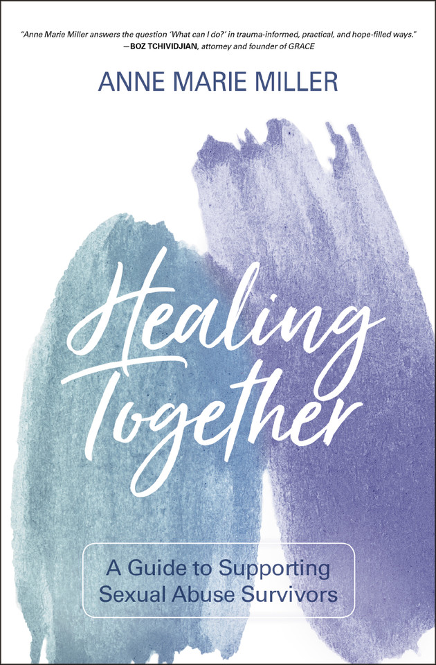 Healing Together: A Guide to Supporting Sexual Abuse Survivors book cover by Anne Miller