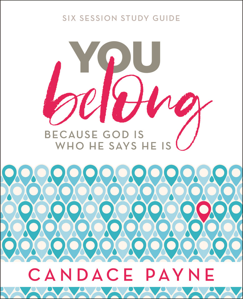 You Belong Bible Study Guide: Because God Is Who He Says He Is book cover by Candace Payne