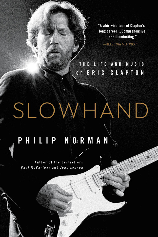 Slowhand: The Life and Music of Eric Clapton book cover by Philip Norman