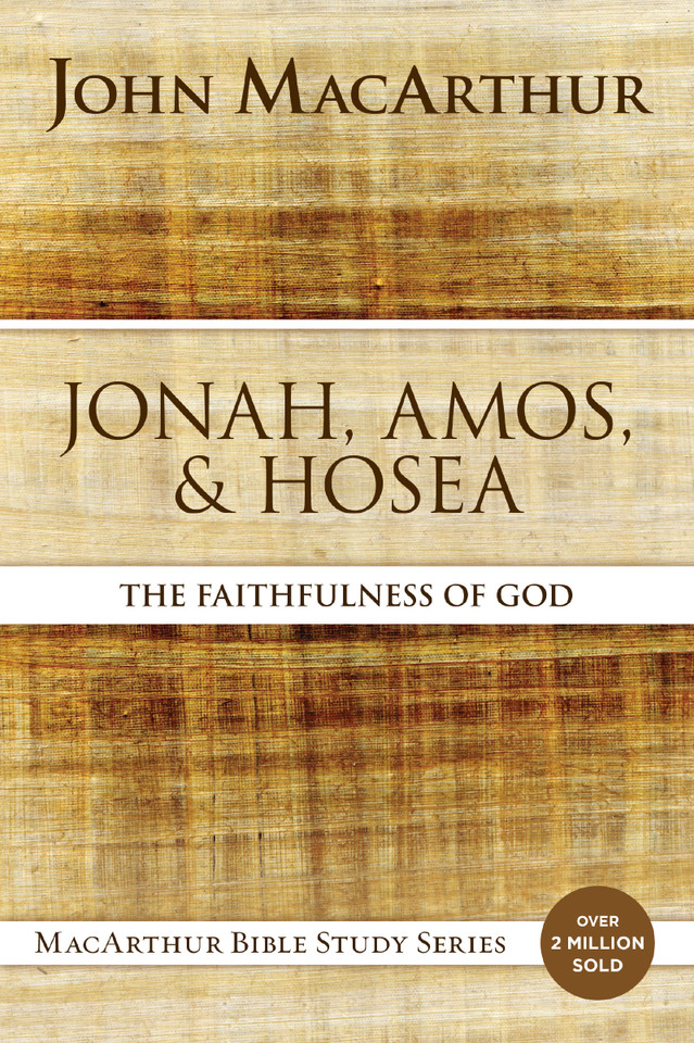 Jonah, Amos, and Hosea: The Faithfulness of God (MacArthur Bible Studies) book cover by John F. MacArthur