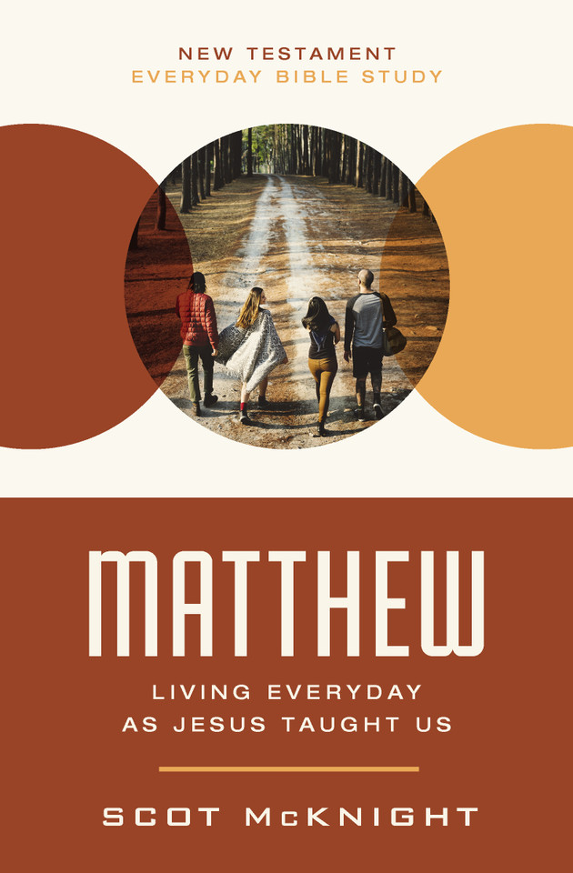 Matthew: Living Everyday as Jesus Taught Us (New Testament Everyday Bible Study Series) book cover by Scot McKnight