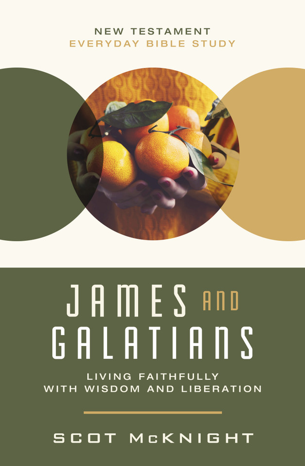 James and Galatians: Living Faithfully with Wisdom and Liberation (New Testament Everyday Bible Study Series) book cover by Scot McKnight