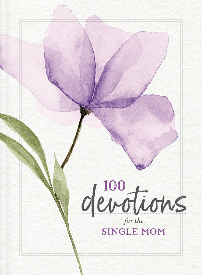 100 Devotions for the Single Mom: Words of Hope and Encouragement (A 100-Day Devotional) – The Perfect Gift for Christian Moms book cover by Zondervan