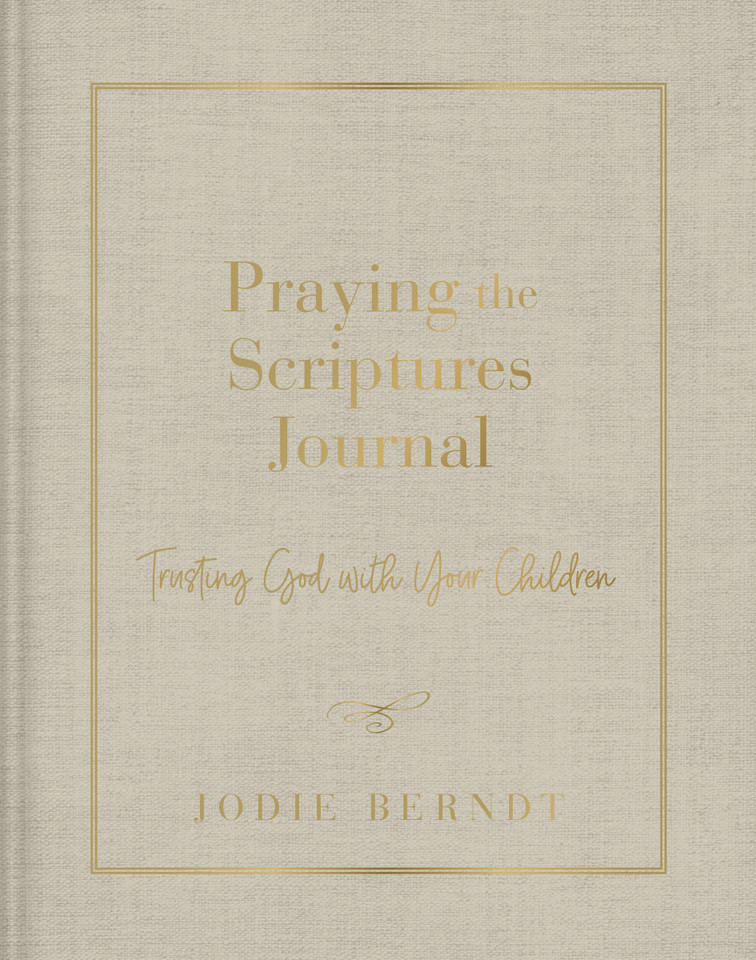 Praying the Scriptures Journal: Trusting God with Your Children book cover by Jodie Berndt